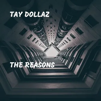 The Reasons by Tay Dollaz