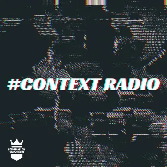 Context Radio by Boukmanflow