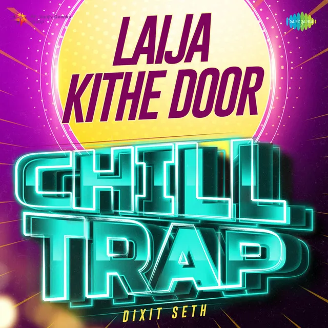 Laija Kithe Door - Chill Trap