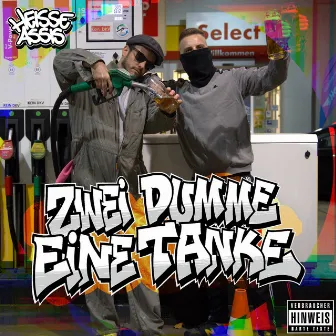 Zwei Dumme Eine Tanke by Heisse Assis