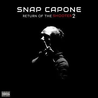 Return of the Shooter 2 by Snap Capone