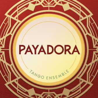 Payadora Tango Ensemble by Payadora Tango Ensemble