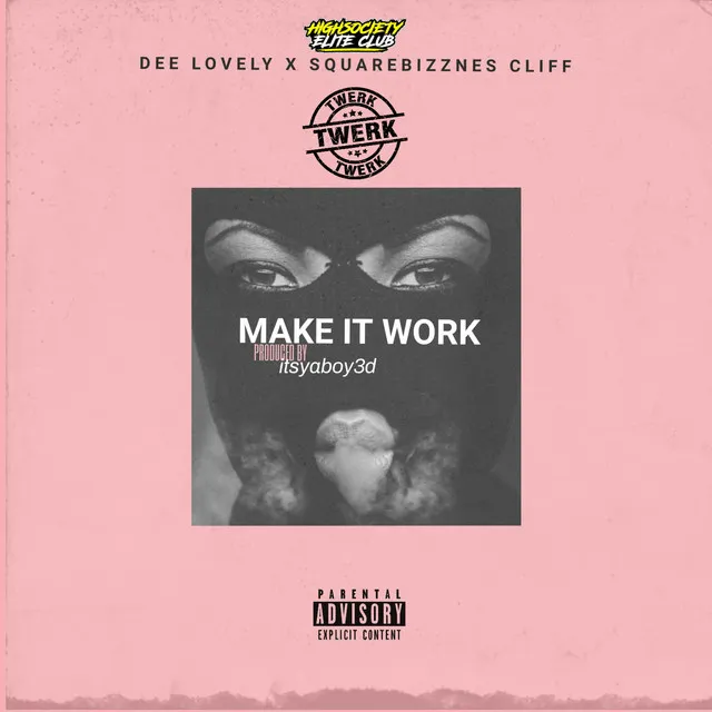 MAKE IT WORK (DEE LOVELYY)