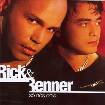 Só Nós Dois by Rick & Renner