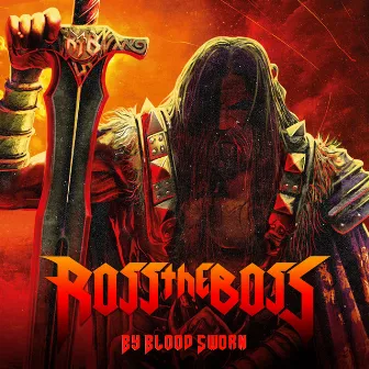 By Blood Sworn by Ross The Boss