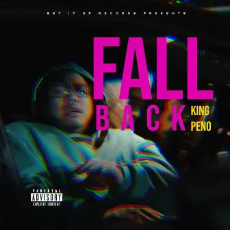 Fall Back by King Peno