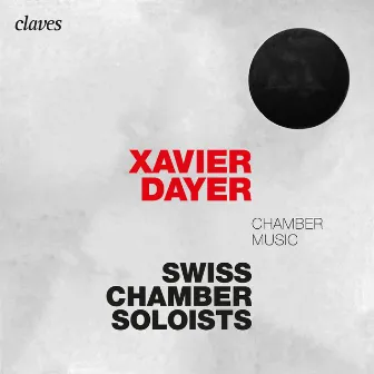 Xavier Dayer: Chamber Music by Xavier Dayer