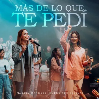 Más de lo que te pedí by Madely Marquez