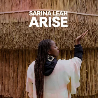 Arise by Sarina Leah