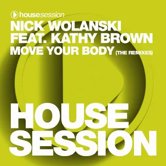 Move Your Body - The Remixes by Nick Wolanski