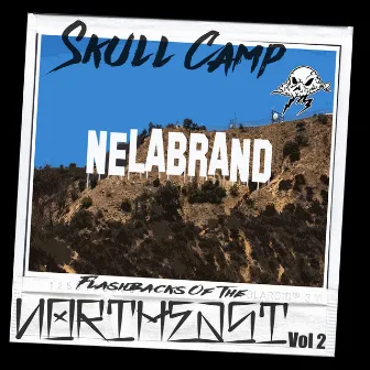 Flashbacks of the Northeast, Vol. 2 by Skull Camp