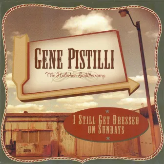 I Still Get Dressed on Sundays by Gene Pistilli