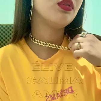 Calma Amor by Élive