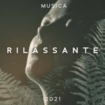 Musica Rilassante 2021 - Rumori e Suoni della Natura con Musica Rilassante New Age by Relax musica zen club