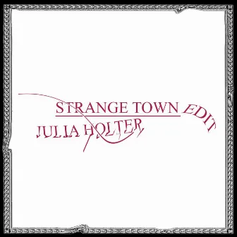 Strange Town (Remixes) by Julia Holter