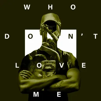 Who Don't Love Me by Skripture