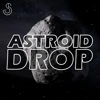 Astroid Drop by SJ