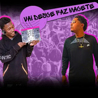 Vai Desce Faz Macete by MORENIN F.J