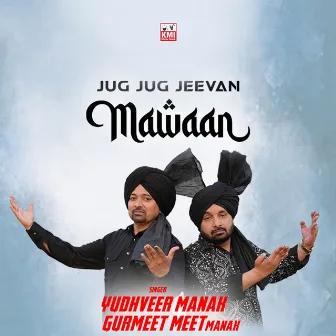 Jug Jug Jeevan Mawaan by Yudhveer Manak