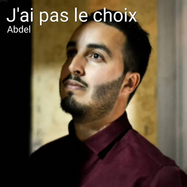 J'ai pas le choix