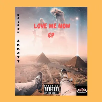 Love Me Now by Dai'ron Abbott