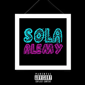 Sola by Alemy