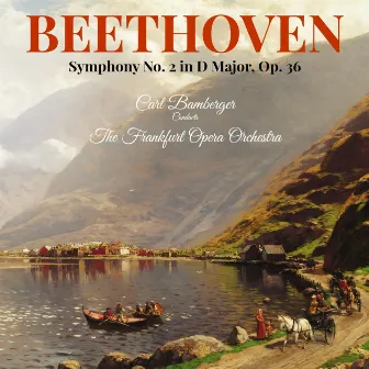 Beethoven: Symphony No. 2 in D Major, Op. 36 by Carl Bamberger