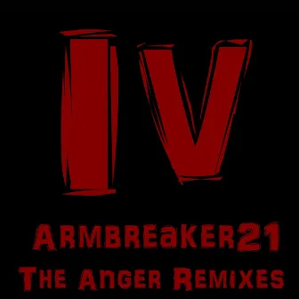 The Anger Remixes by Armbreaker21