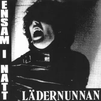 Ensam i natt by The Leather Nun