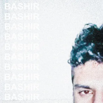 BASHIR by Bxshxr