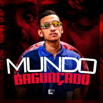 Mundo Bagunçado by MC Alex DS