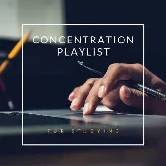 Concentration Playlist for Studying by Amy Mary Collins