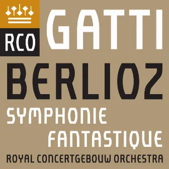 Berlioz: Symphonie fantastique (Live) by Daniele Gatti