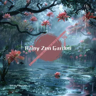 Rainy Zen Garden: 432 Hz Flute Meditation by Voices of the Flute