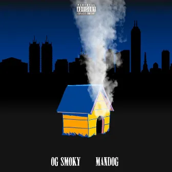 Hotboxin the Doghouse by OG Smoky