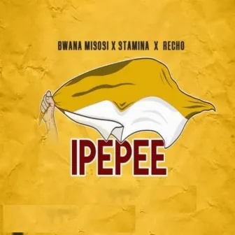 Ipepee by Bwana Misosi