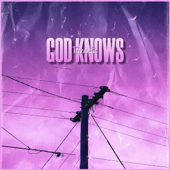 God Knows by Tazmetic