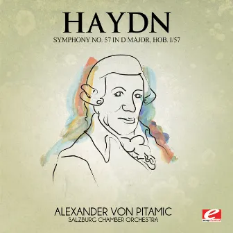 Haydn: Symphony No. 57 in D Major, Hob. I/57 (Digitally Remastered) by Salzburg Chamber Orchestra