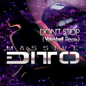 Don`t Stop (Yoonbell Remix) by Massive Ditto