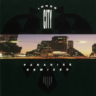 Paradise Remixed by Inner City