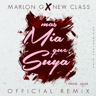 Más Mía Que Suya (Remix) by New Class