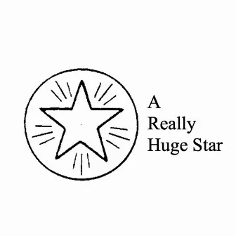 A Really Huge Star by Max Beirne Shafer