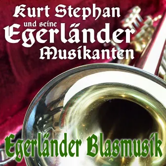 Egerländer Blasmusik by Kurt Stephan