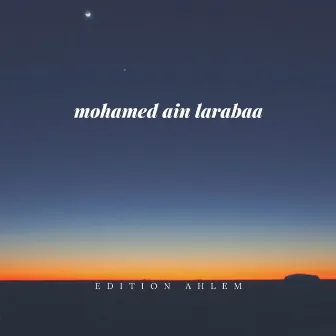 Mohamed Ain Larabaa by Mohamed Ain Larabaa