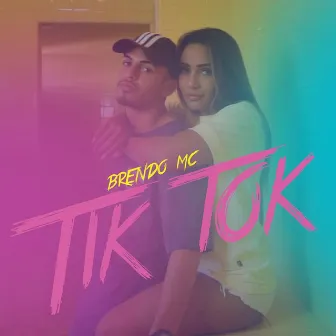 Tik Tok by Brendo MC