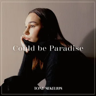 Could be Paradise by Tone Sekelius