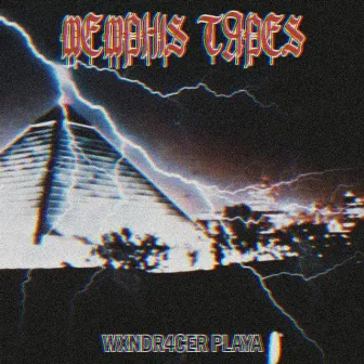 Memphis Tapes by WXNDR4CER PLAYA