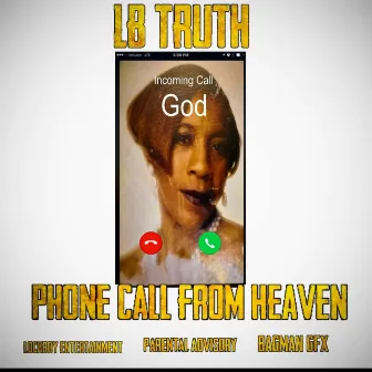 Phone Call From Heaven by Lb Truth