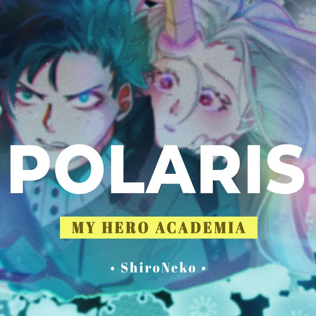 Polaris (From "My Hero Academia")