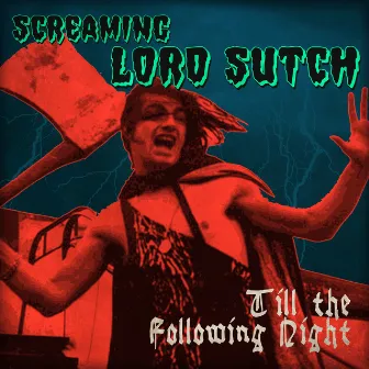 Till the Following Night by Screaming Lord Sutch & The Savages